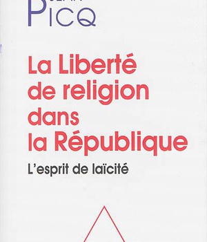 LA LIBERTE DE RELIGION DANS LA REPUBLIQUE - L'ESPRIT DE LAICITE