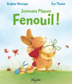 FENOUIL - JOYEUSES PAQUES !