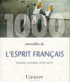 1000 MERVEILLES DE L'ESPRIT FRANCAIS