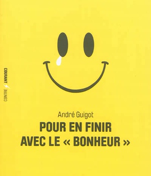 POUR EN FINIR AVEC LE BONHEUR