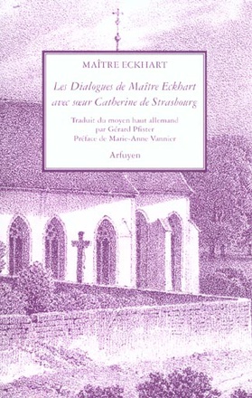LES DIALOGUES D MAITRE ECKHART AVEC SOEUR CATHERINE DE STRASBOURG