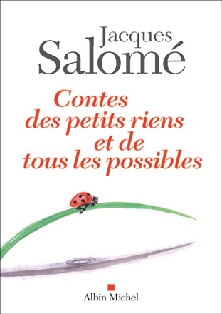 CONTES DES PETITS RIENS ET DE TOUS LES POSSIBLES