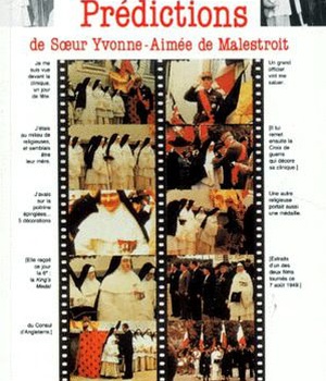 PREDICTIONS DE SOEUR YVONNE-AIMEE DE MALESTROIT - UN CAS UNIQUE DE PREDICTION SCIENTIFIQUE