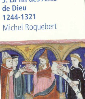 L'EPOPEE CATHARE T5 LA FIN DES AMIS DE DIEU 1244-1321 - VOL05
