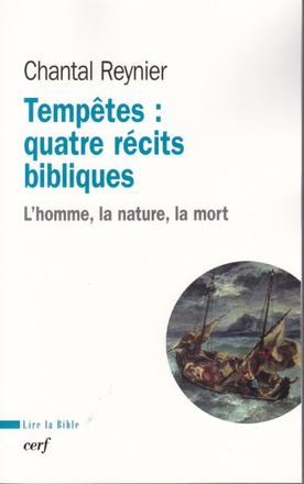 TEMPETES : QUATRE RECITS BIBLIQUES - L'HOMME, LA NATURE, LA MORT