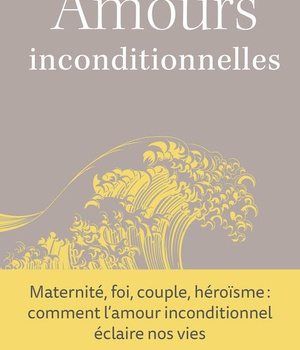 AMOURS INCONDITIONNELLES
