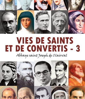 VIES DE SAINTS ET DE CONVERTIS, TOME 3 - L339