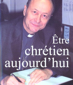 ETRE CHRETIEN AUJOURD'HUI