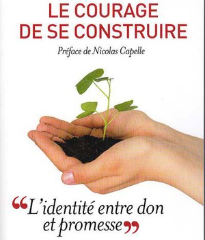 LE COURAGE DE SE CONSTRUIRE
