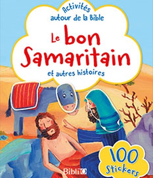 LE BON SAMARITAIN ET AUTRES HISTOIRES - ACTIVITES AUTOUR DE LA BIBLE