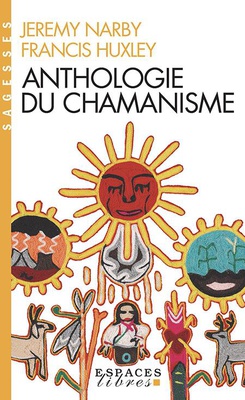 ANTHOLOGIE DU CHAMANISME (ESPACES LIBRES - SAGESSES)