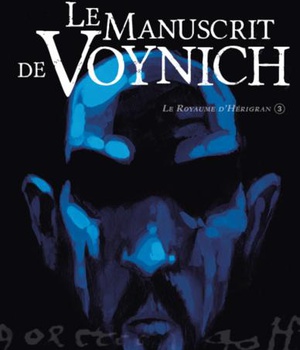 LE MANUSCRIT DE VOYNICH - LE ROYAUME D'HERIGRAN, TOME 3