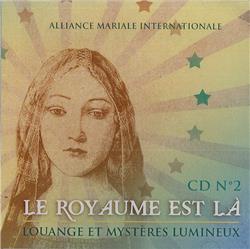 LE ROYAUME EST LA - CD - LOUANGE ET MYSTERES LUMINEUX