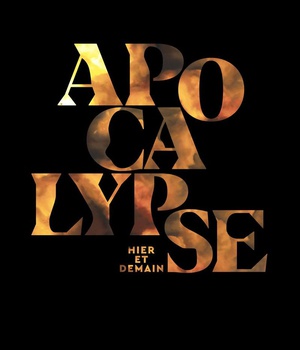 APOCALYPSE - HIER ET DEMAIN - CATALOGUE DE L'EXPOSITION