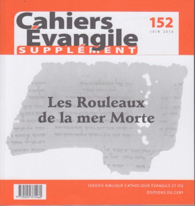 SUPPLEMENT AU CAHIERS EVANGILE NO 152 LES ROULEAUX DE LA MER MORTE