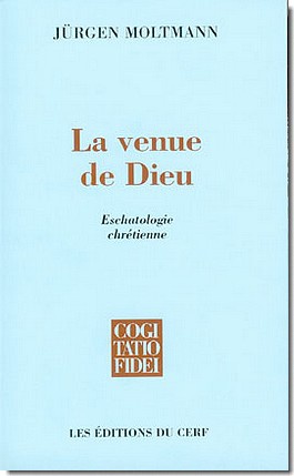 LA VENUE DE DIEU - ESCHATOLOGIE CHRETIENNE