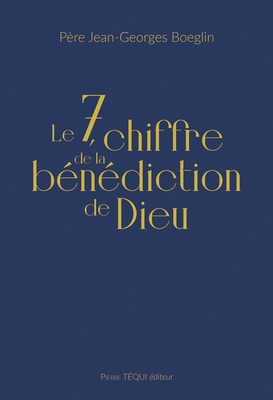 LE 7, CHIFFRE DE LA BENEDICTION DE DIEU