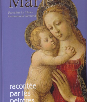 MARIE RACONTEE PAR LES PEINTRES - NOUVELLE EDITION