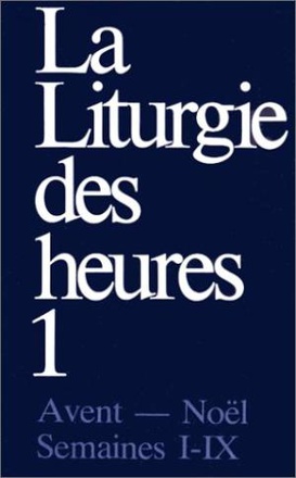 LITURGIE DES HEURES T1