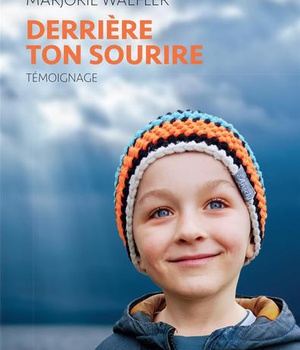 DERRIERE TON SOURIRE - TEMOIGNAGE