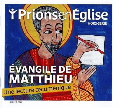 HORS-SERIE EVANGILE DE MATTHIEU - UNE LECTURE OECUMENIQUE