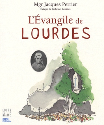 L' EVANGILE DE LOURDES