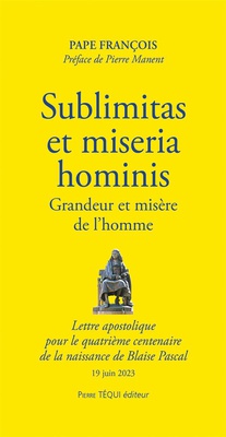 SUBLIMITAS ET MISERIA HOMINIS - GRANDEUR ET MISERE DE LHOMME - LETTRE APOSTOLIQUE POUR LE QUATRIEME
