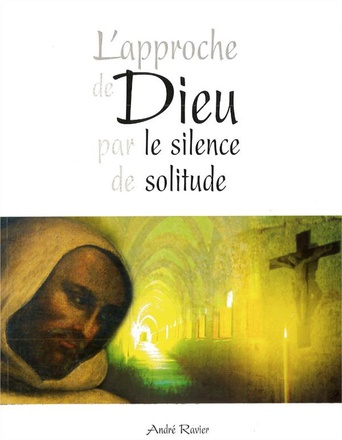 L'APPROCHE DE DIEU PAR LE SILENCE DE SOLITUDE