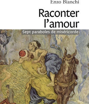 RACONTER L'AMOUR - SEPT PARABOLES DE MISERICORDE