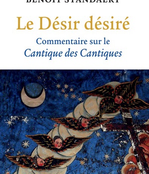 LE DESIR DESIRE - COMMENTAIRE SUR LE CANTIQUE DES CANTIQUES
