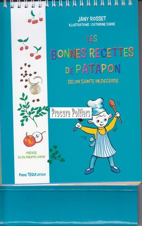 LES BONNES RECETTES DE PATAPON AVEC SAINTE HILDEGARDE