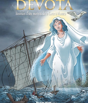 DEVOTA - ITINERAIRE D'UNE MARTYRE, DE LA CORSE A MONACO