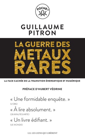 LA GUERRE DES METAUX RARES - LA FACE CACHEE DE LA TRANSITION ENERGETIQUE ET NUMERIQUE