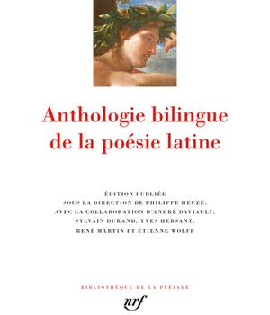 ANTHOLOGIE BILINGUE DE LA POESIE LATINE