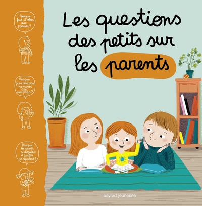 LES QUESTIONS DES PETITS SUR LES PARENTS
