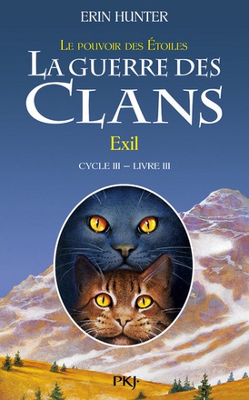 LA GUERRE DES CLANS - CYCLE III LE POUVOIR DES ETOILES - TOME 3 EXIL - VOL03
