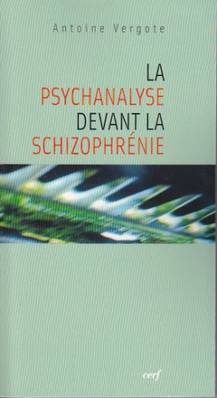 LA PSYCHANALYSE DEVANT LA SCHIZOPHRENIE