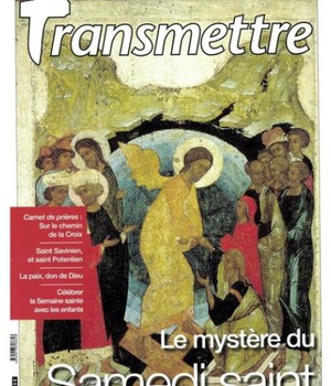 REVUE TRANSMETTRE EVANGELISONS L'ENFANCE - LE MYSTERE DU SAMEDI SAINT N 210