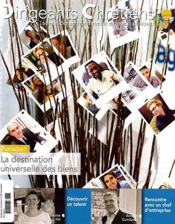 DIRIGEANTS CHRETIENS N 86 NOVEMBRE DECEMBRE 2017 - LA DESTINATION UNIVERSELLE DES BIENS