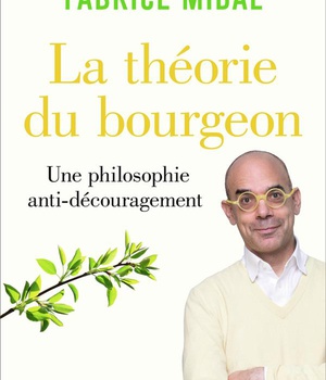 LA THEORIE DU BOURGEON - UNE PHILOSOPHIE ANTI-DECOURAGEMENT