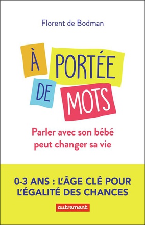 A PORTEE DE MOTS - PARLER AVEC SON BEBE PEUT CHANGER SA VIE