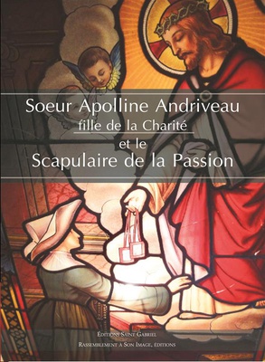SOEUR APOLLINE ANDRIVEAU - FILLE DE LA CHARITE ET LE SCAPULAIRE DE LA PASSION - L387