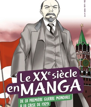 LE XXE SIECLE EN MANGA, TOME 01 - DE LA PREMIERE GUERRE MONDIALE A LA CRISE DE 1929