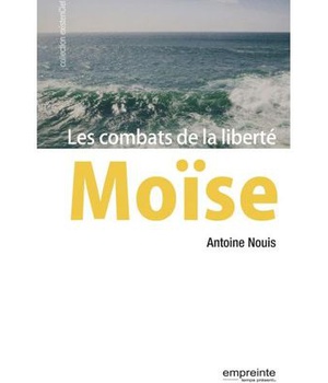 MOISE - LES COMBATS DE LA LIBERTE