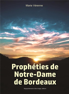 PROPHETIES DE NOTRE-DAME DE BORDEAUX