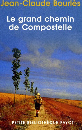LE GRAND CHEMIN DE COMPOSTELLE