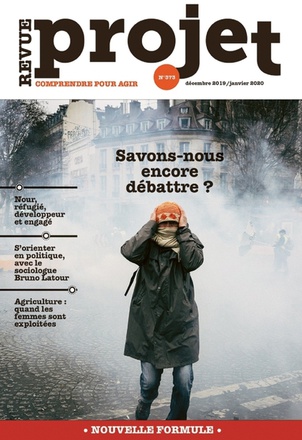 REVUE PROJET N 373 : SAVONS-NOUS ENCORE DEBATTRE ? - DEC 2019