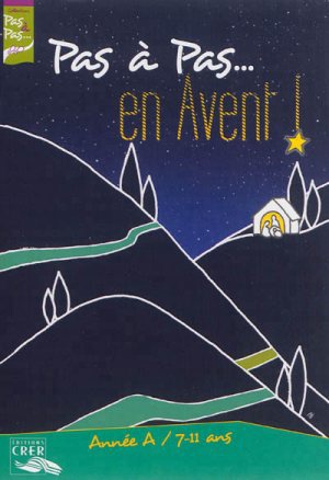 PAS A PAS... EN AVENT ! - ANNEE A - LIVRET DE L'ENFANT