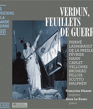 VERDUN, FEUILLETS DE GUERRE - LES MUSICIENS ET LA GRANDE GUERRE XVI - AUDIO
