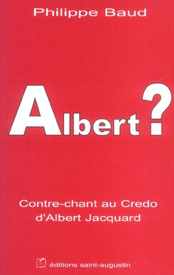 ALBERT ? REPONSE AU CREDO DE JACQUARD